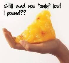 still mad you only lost 1 pound